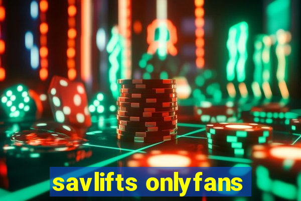 savlifts onlyfans